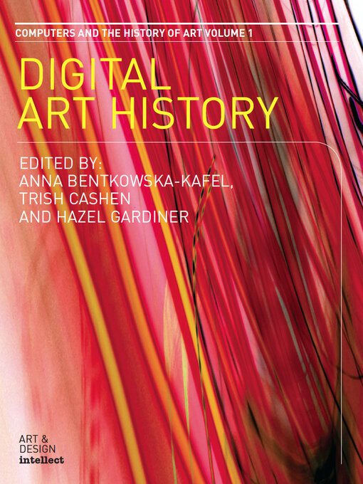 Title details for Digital Art History by Anna Bentkowska-Kafel - Available